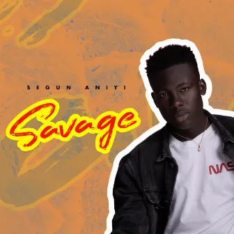 Savage by Segun Aniyi