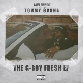 The G-Boy Fresh EP by Tommy Gunna