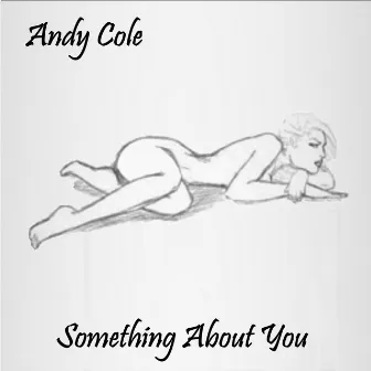 Something About You by Andy Cole