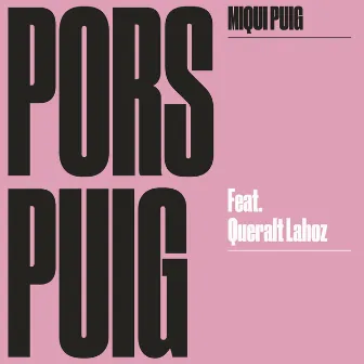 Pors Puig by Miqui Puig