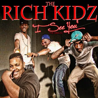 I See You [The Singles] by Rich Kidz