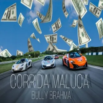 Corrida Maluca by Bully