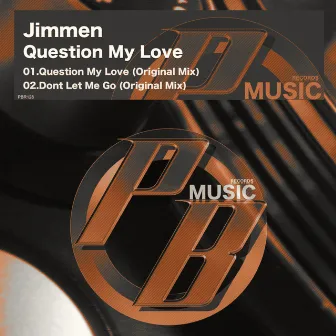 Question My Love by Jimmen