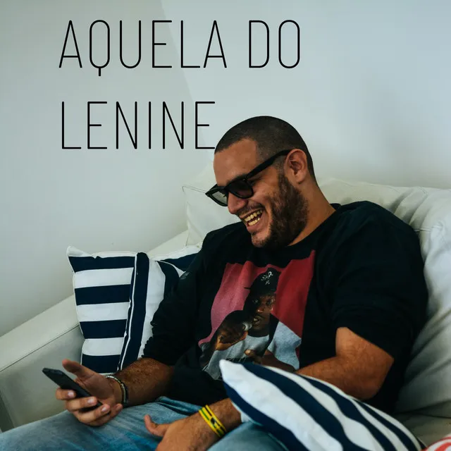 Aquela do Lenine