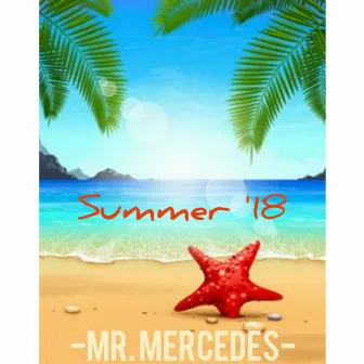 Summer '18 by Mr Mercedes