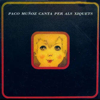 Canta Als Xiquets (Vol.1) by Paco Muñoz