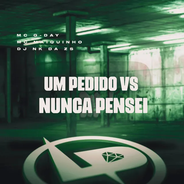 Um Pedido Vs Nunca Pensei