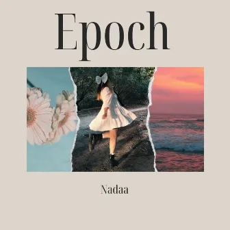 Epoch by Nadaa