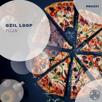 Pizza by Ozil Loop