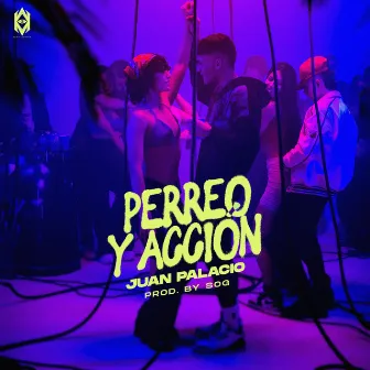 Perreo Y Acción by Juan Palacio