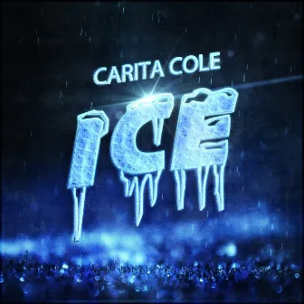 Ice by Carita Cole