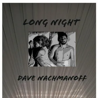 Long Night by Dave Nachmanoff