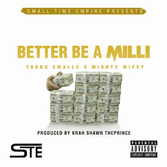 Better Be a Milli by Young Smalls