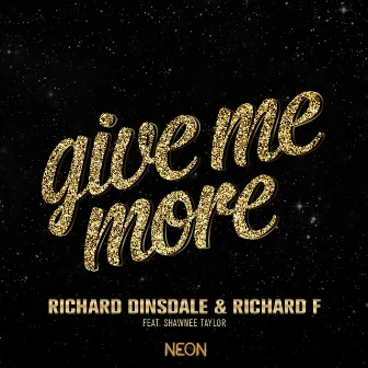 Give Me More by Richard Dinsdale