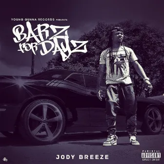 Barz for Dayz by Jody Breeze