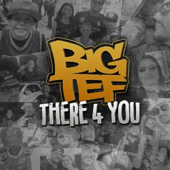 There For You by Big Tef