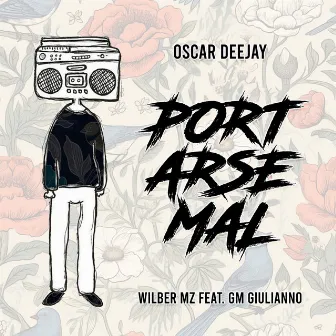 Portarse Mal by Wilber MZ