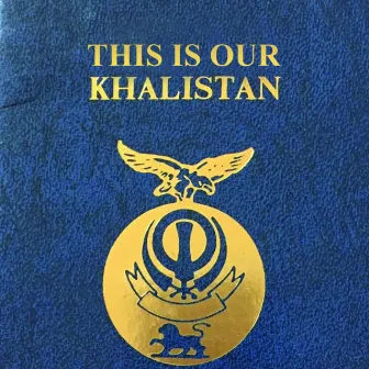 This Is Our Khalistan by Singh Mahoon