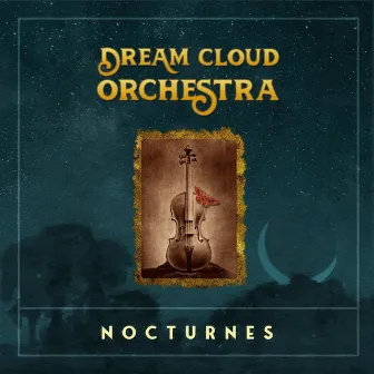 Nocturnes by Dream Cloud Orchestra