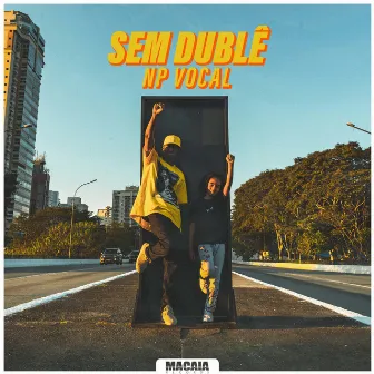 Sem Dublê by Macaia