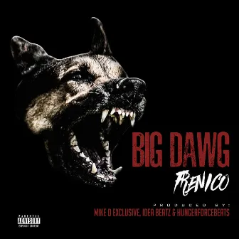 Big Dawg by Frenico