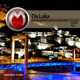 From Berati with Love, Pt. 2 by Da Luka