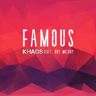 Famous by Khaos Music