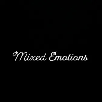 Mixed Emotions by 