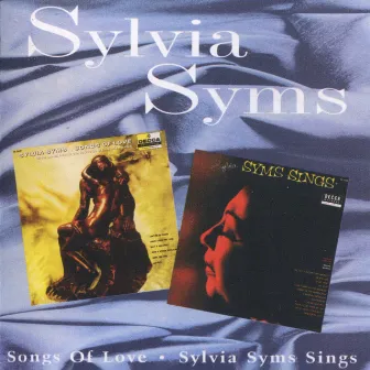 Songs of Love / Sylvia Syms Sings by Sylvia Syms