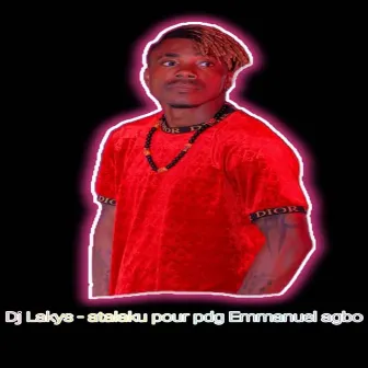 Atalaku pour PDG Emmanuel Agbo by DJ Lakys