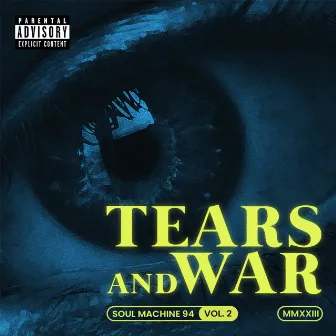 Tears And War Vol 2 by Soul Machine 94