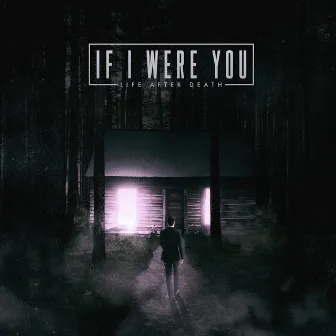 Life After Death by If I Were You