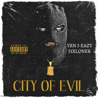 CITY OF EVIL by J3xLoner