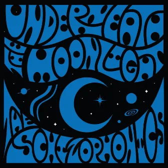 Underneath the Moonlight by The Schizophonics