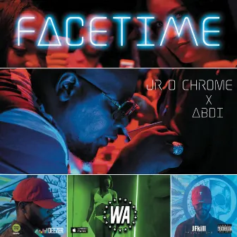 Facetime (feat. Abdi) by Jr O Crom