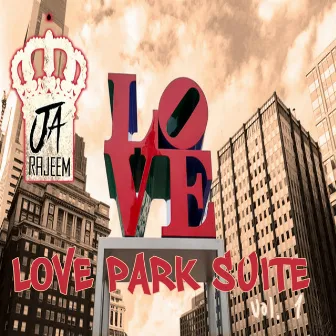 Love Park Suite, Vol. 1 by Ja Rajeem