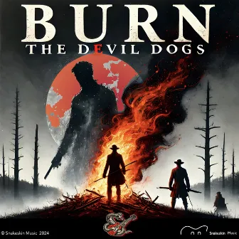 Burn by The Devil Dogs