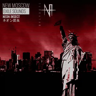 New Moscow Exile Sounds by Neon Insect