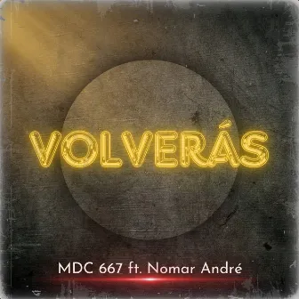 Volverás by MDC 667