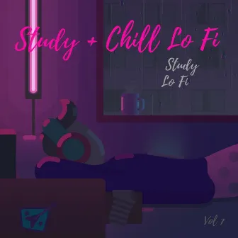 Study Lofi, Vol 7 by Study + Chill LoFi