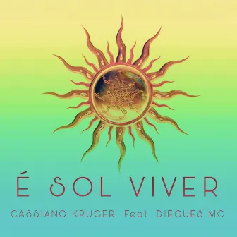 É Sol Viver by Cassiano Krüger