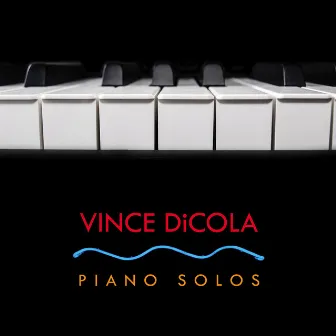 Piano Solos by Vince DiCola