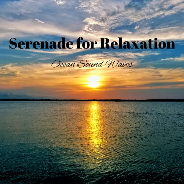 Serenade for Relaxation: Ocean Sound Waves