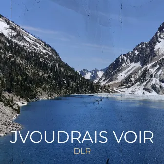 Jvoudrais voir by DLR