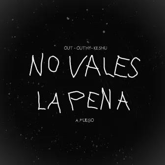 No Vales la Pena by Outhy