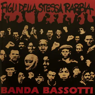 Figli Della Stessa Rabbia by Banda Bassotti