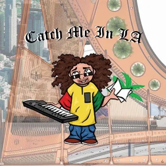 Catch Me in LA by PolyBoi