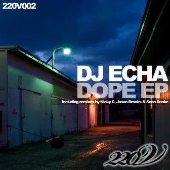 Dope Ep by DJ Echa