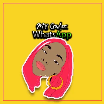 Whatsapp by Miss Gudaz