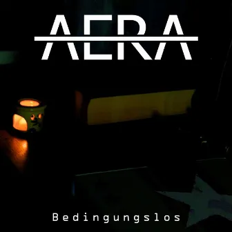 Bedingungslos by Aera